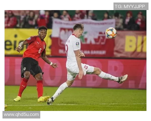 波兰与奥地利激战正酣比分揭晓精彩瞬间回顾